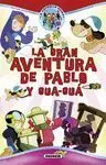 La Gran Aventura de Pablo y Gua-Gua