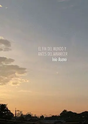 El Fin del Mundo y el Antes del Amanecer