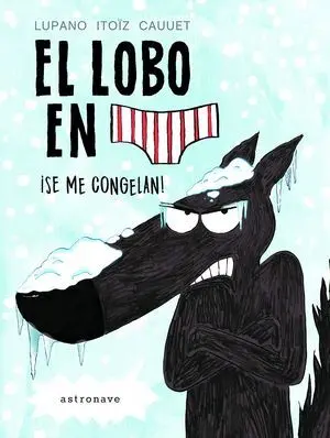 El Lobo en Calzoncillos 2 se me Congelan!