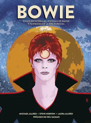 Bowie. Polvo de Estrellas, Pistolas de Rayos y Fantasias de la Er