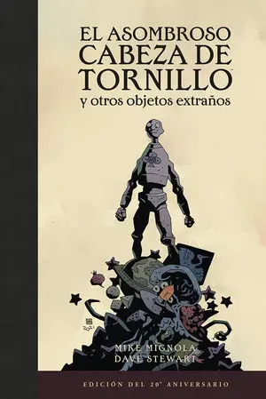 El Asombroso Cabeza de Tronillo y Otros Objetos Extraños (Edición