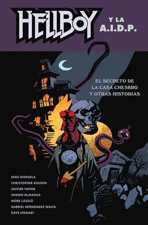 Hellboy 29. Hellboy y la Aidp. El Secreto de la Casa Chesbro y Ot