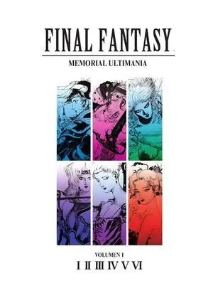 (I-Vi). Final Fantasy:memorial Ultimania. (Ilustrado)