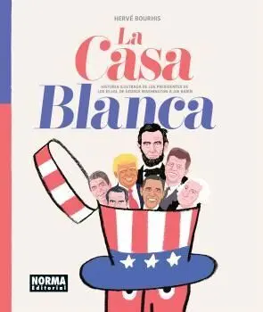 Casa Blanca:historia Ilustrada Presidentes Ee. uu. George