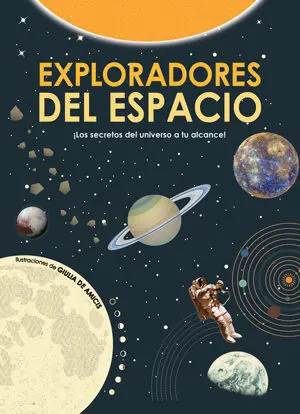 Exploradores en el Espacio los Secretos del Universo a tu Alcance