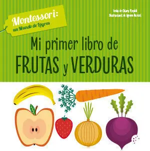 Mi Primer Libro de Frutas y Verduras