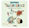 Los Superheroes Duermen con Sus Monstruo