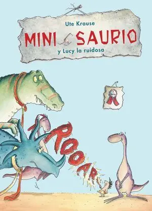 Mini Saurio y Lucy la Ruidosa