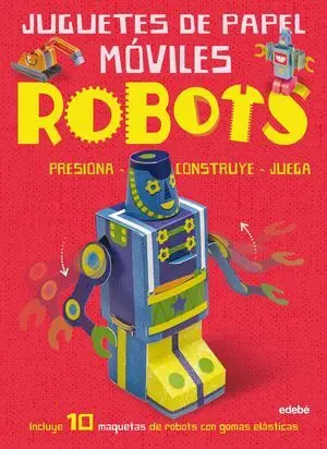 Juguetes de Papel Móviles: Robots