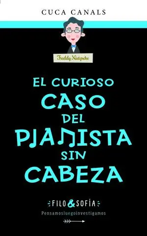 Filo&Sofía 3: el Curioso Caso del Pianista sin Cabeza