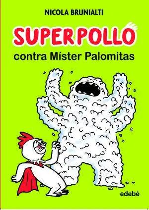 Superpollo Contra Míster Palomitas