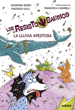 Resistosaurio 2. La Lluvia Apestosa
