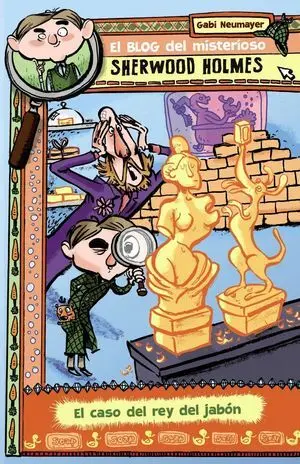 El Blog del Misterioso Sherwood Holmes, 2. El Caso del Rey del Jabón