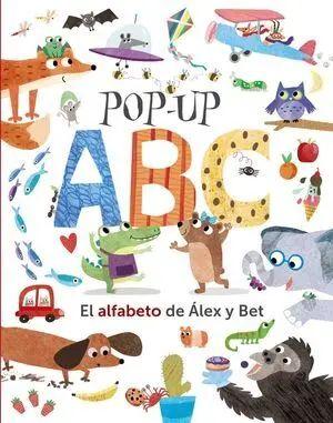 Pop-Up Abc. El Alfabeto de Alex y Bet