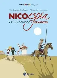 Nico, Espía, y el «Ingenioso» Cervantes