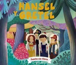 Cuentos con Titeres. Hansel y Gretel