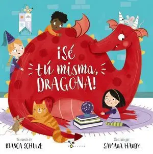 ¡Sé tú Misma, Dragona!