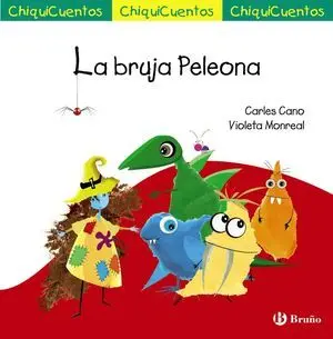 Chiquicuento 69. La Bruja Peleona