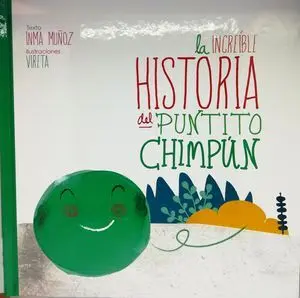 La Increible Historia del Puntito Chimpun