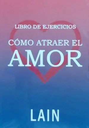 Como Atraer el Amor Libro de Ejercicios