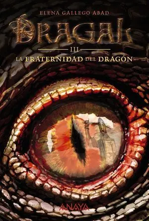 Dragal Iii: la Fraternidad del Dragón