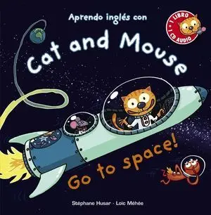 Cat And Mouse, Go To Space!
