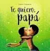 Te Quiero, Papá