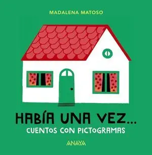 Había una Vez... Cuentos con Pictogramas