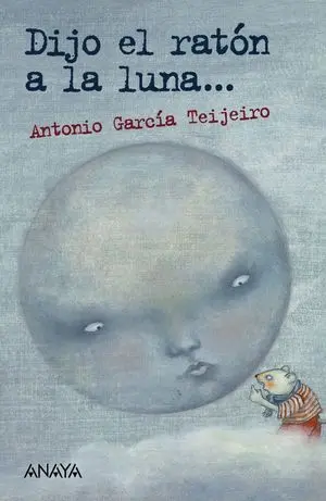 Dijo el Ratón a la Luna...
