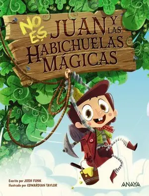 No Es Juan y las Habichuelas Mágicas