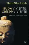 Buda Viviente, Cristo Viviente