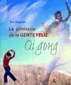 Qi Gong la Gimnasia de la Gente Feliz