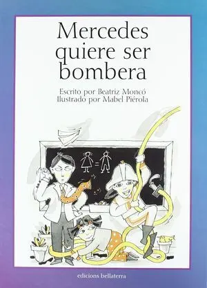 Mercedes Quiere Ser Bombera