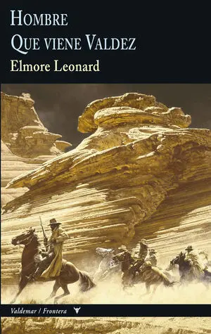 9. Hombre que Viene Valdez. (Frontera)