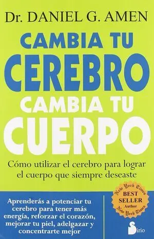 Cambia tu Cerebro, Cambia tu Cuerpo