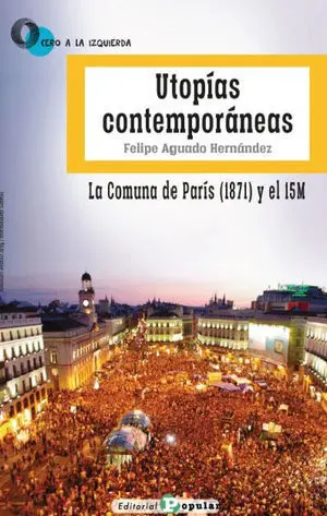 Utopías Contemporáneas. La Comuna de París (1871) y el 15M