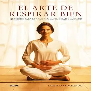 Arte de Respirar Bien, el