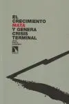 Crecimiento Mata y Genera Crisis Terminal
