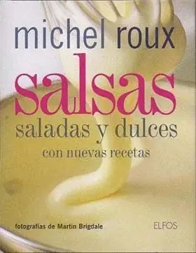 Salsas. Saladas y Dulces con Nuevas Recetas