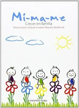 Mí-Ma-Me. Crecer en Familia