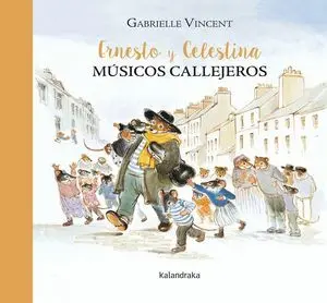 Ernesto y Celestina, Músicos Callejeros