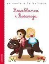 Rosablanca I Rosaroja