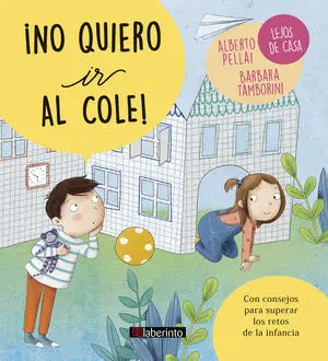 ­No Quiero Ir Al Cole!. (Pequeños Grandes Retos)