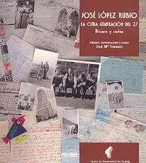 Jose Lopez Rubio. La Otra Generacion del 27. Discu