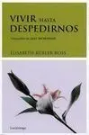 Vivir Hasta Despedirnos