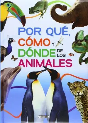 Porqué, Cómo y Donde de los Animaes