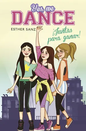 ¡Juntas para Ganar! (Serie Yes, We Dance 1)
