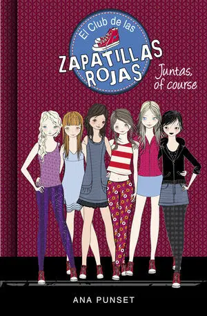 Juntas, Of Course (El Club de las Zapatillas Rojas 8)