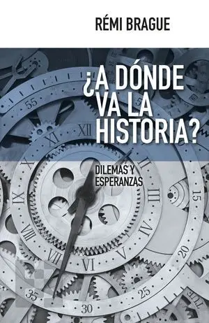 ¿A Dónde Va la Historia?