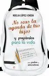 No Seas la Agenda de Tus Hijos